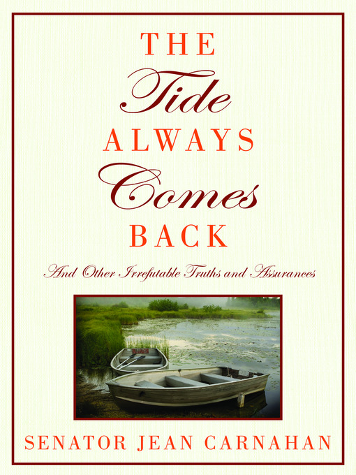 Title details for The Tide Always Comes Back by Senator Carnahan - Available